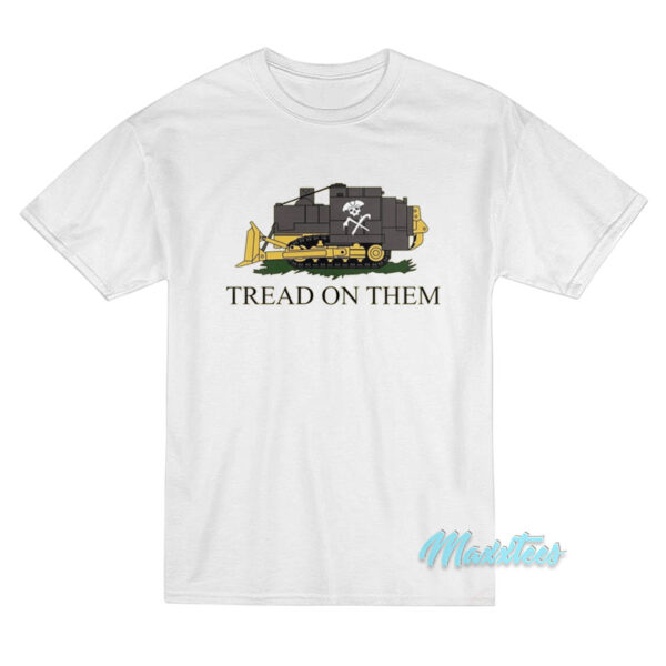 Tread On Them Killdozer T-Shirt