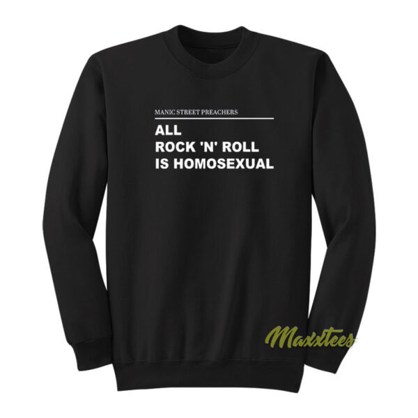 All Rock N Roll Is Homosexual Sweatshirt