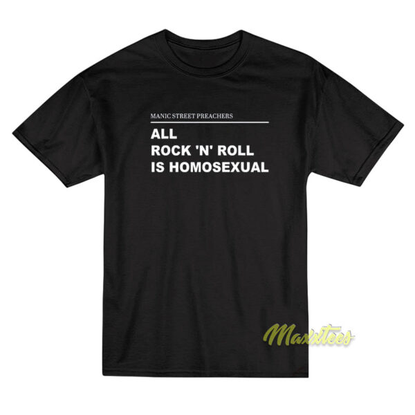 All Rock N Roll Is Homosexual T-Shirt