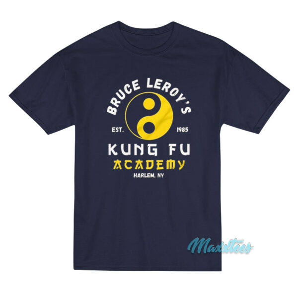 Bruce Leroy's Kung Fu Academy T-Shirt