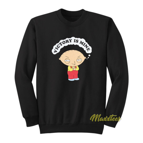 Family Guy Stewie Griffin Victory Is Mine Sweatshirt