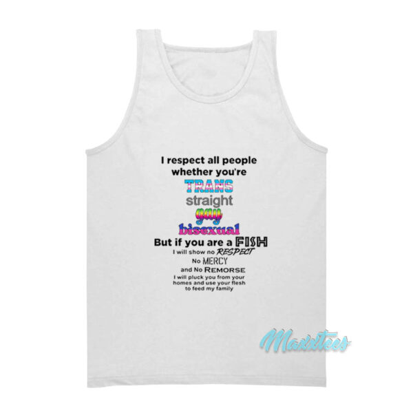 I Respect All People Whether You're Trans Tank Top
