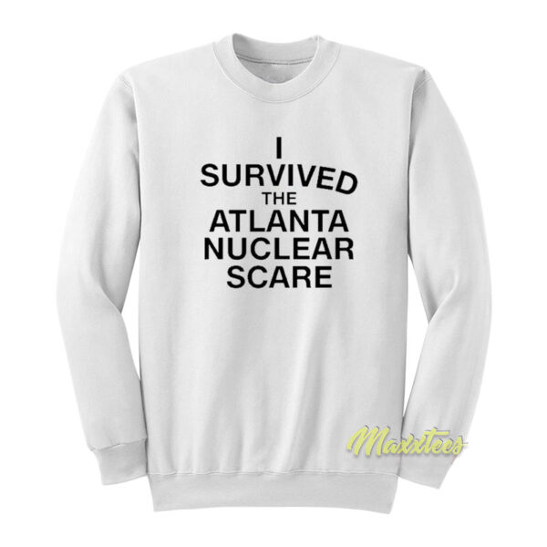 I Survived The Atlanta Nuclear Scares Sweatshirt