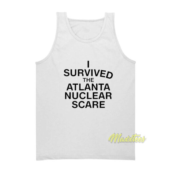 I Survived The Atlanta Nuclear Scares Tank Top
