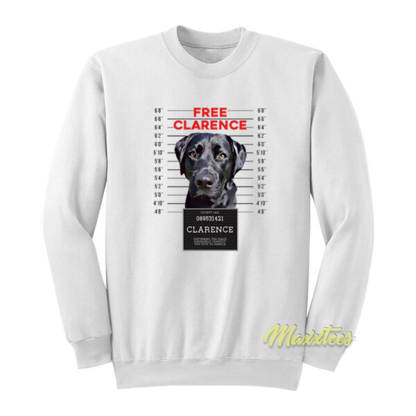 Jimmy and Clarence Free Clarence Sweatshirt