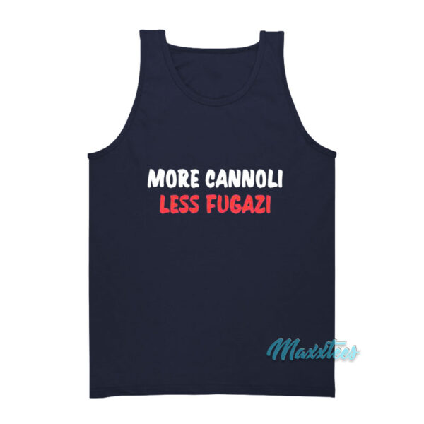 More Cannoli Less Fugazi Tank Top