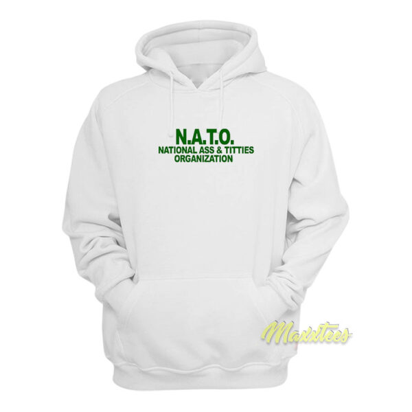 National Ass and Titties Organization NATO Hoodie