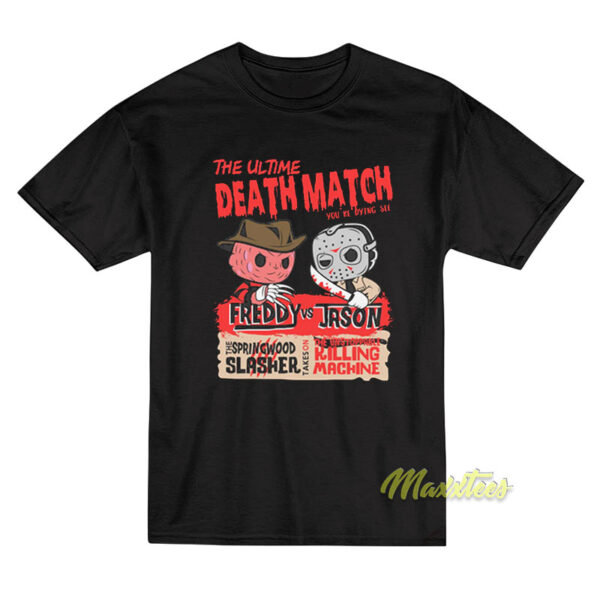 The Ultimate Death Match Freddy vs Jason T-Shirt