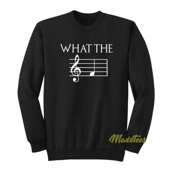 What The F Musical Note Sweatshirt