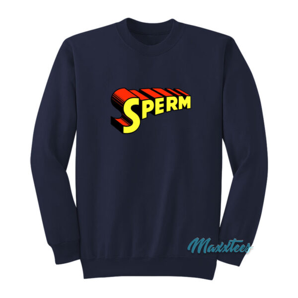 Super Sperm Superman Text Logo Sweatshirt