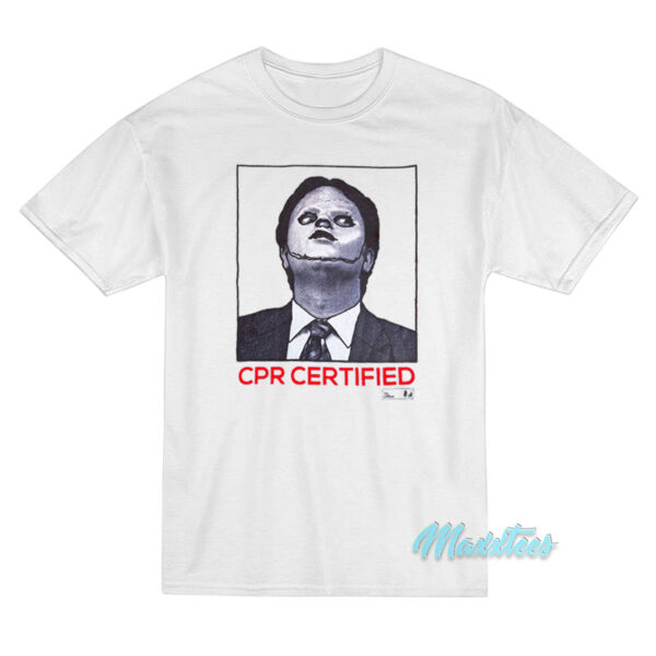 Dwight Schrute CPR Certified The Office T-Shirt