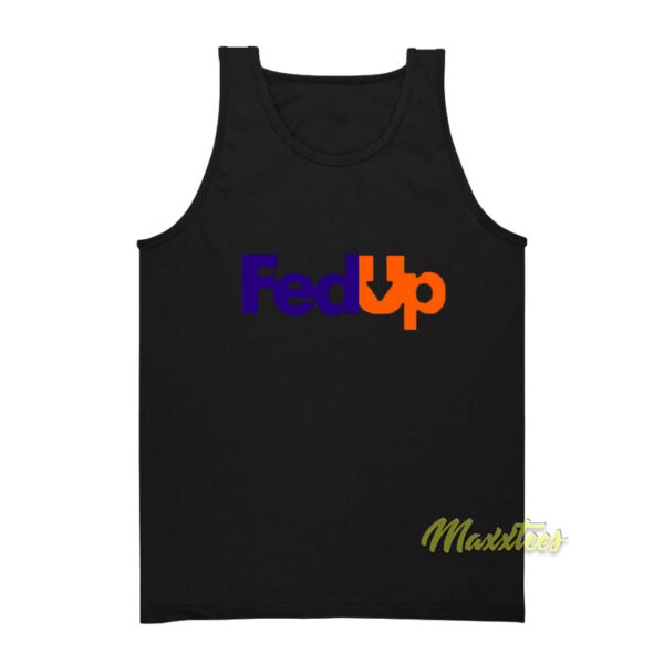 Fed Up Tank Top