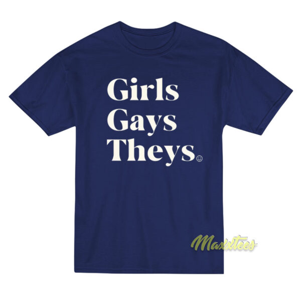 Girl Gays Theys T-Shirt