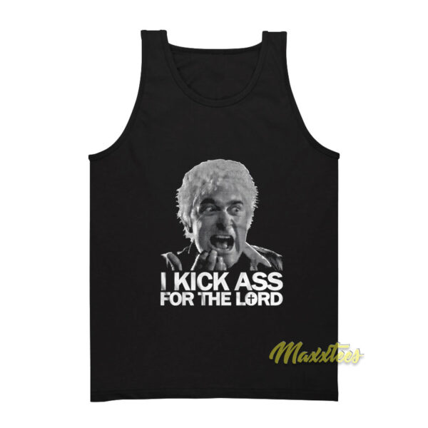 I Kick Ass For The Lord Father Mcgruder Tank Top