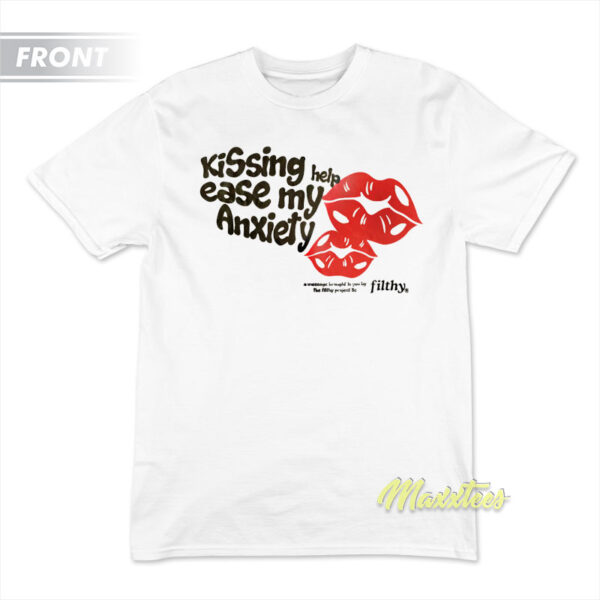 Kissing Help Ease My Anxiety T-Shirt