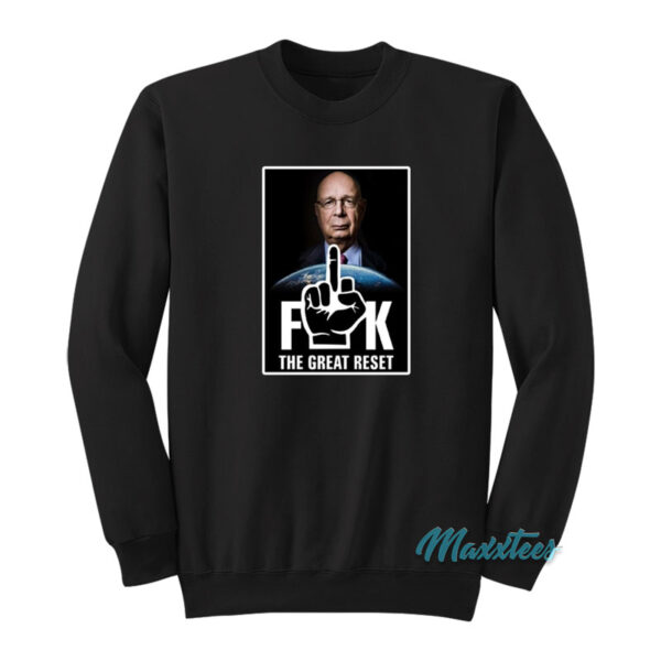Klaus Schwab Fuck The Great Reset Sweatshirt