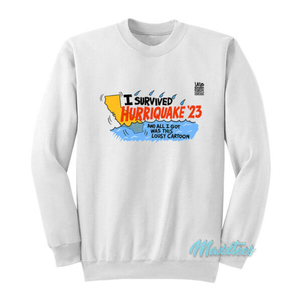 Lalo Alcaraz I Survived Hurriquake 23 Sweatshirt