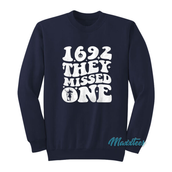 1692 They Missed One Halloween Sweatshirt