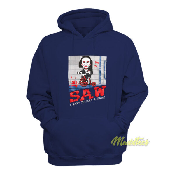 Saw I Want To Play A Game Hoodie