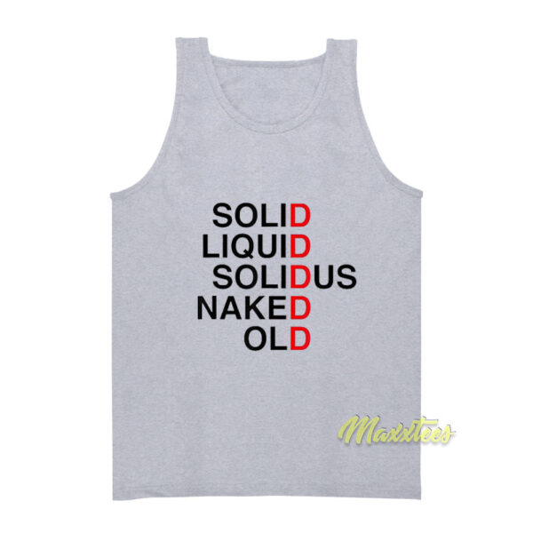 Solid Liquid Solid Us Naked Old Tank Top