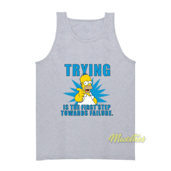Trying Is The First Step Towards Failure Homer Simpson Tank Top