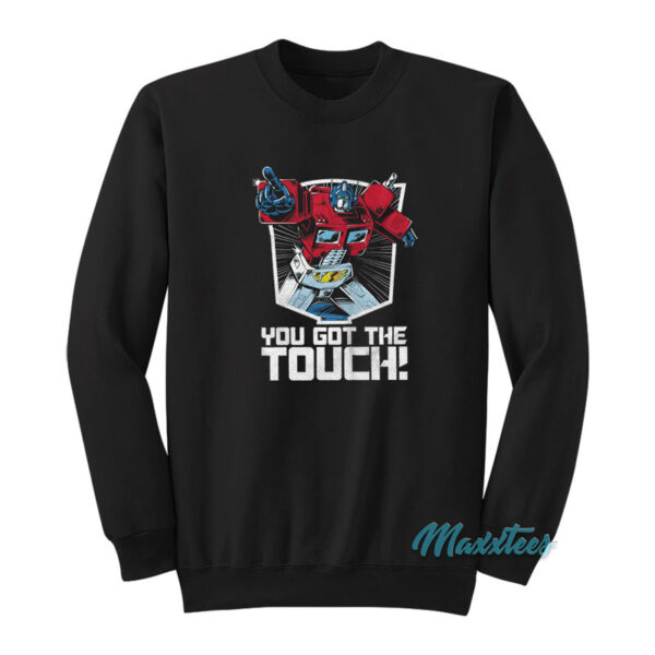 Transformers You've Got The Touch Sweatshirt