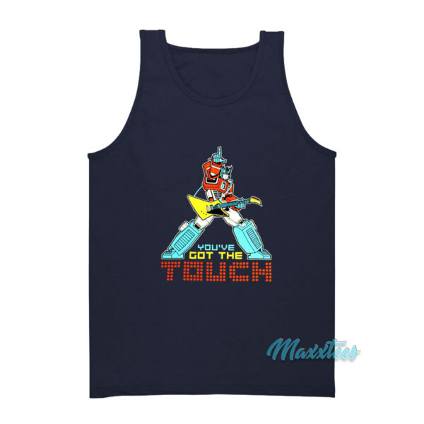 You've Got The Touch Optimus Prime Tank Top
