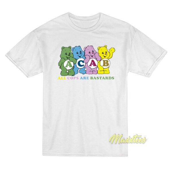 ACAB All Cops Are Bastards Bears T-Shirt