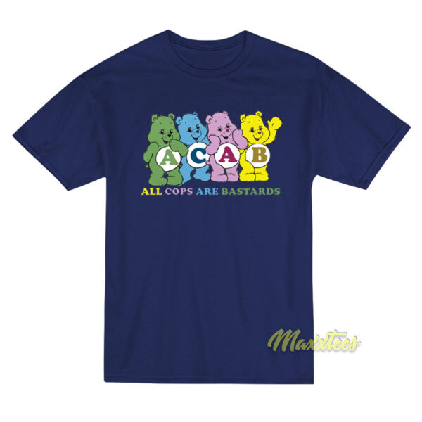 ACAB All Cops Are Bastards Bears T-Shirt