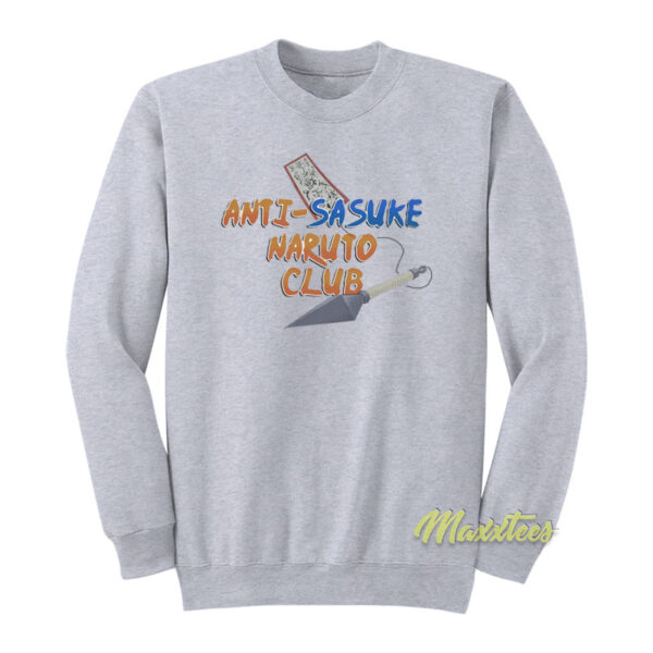 Anti Sasuke Naruto Club Sweatshirt