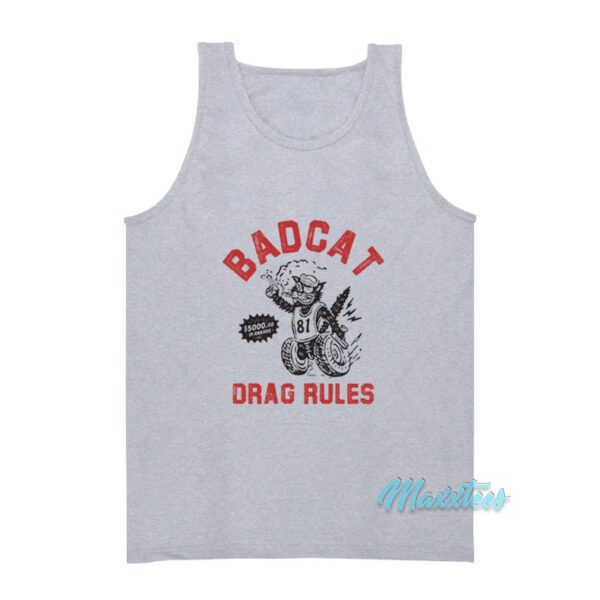 Badcat Drag Rules Tank Top