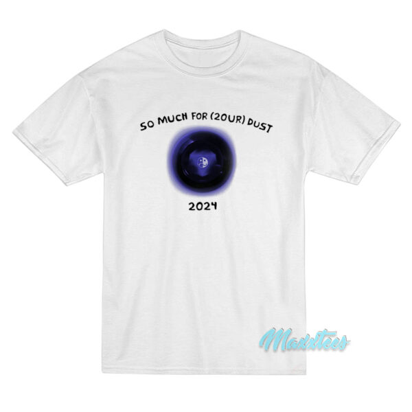 Fall Out Boy So Much For 2 Our Dust 2024 T-Shirt
