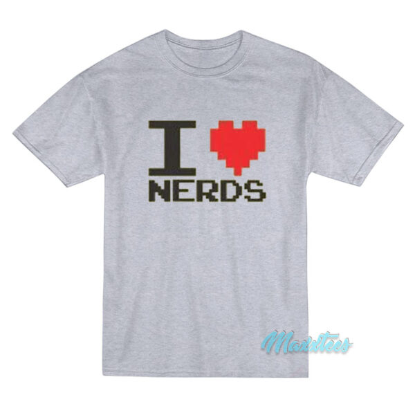 I Love Nerds 8-Bit T-Shirt
