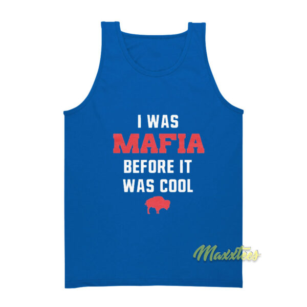 I Was Mafia Before It Was Cool Tank Top