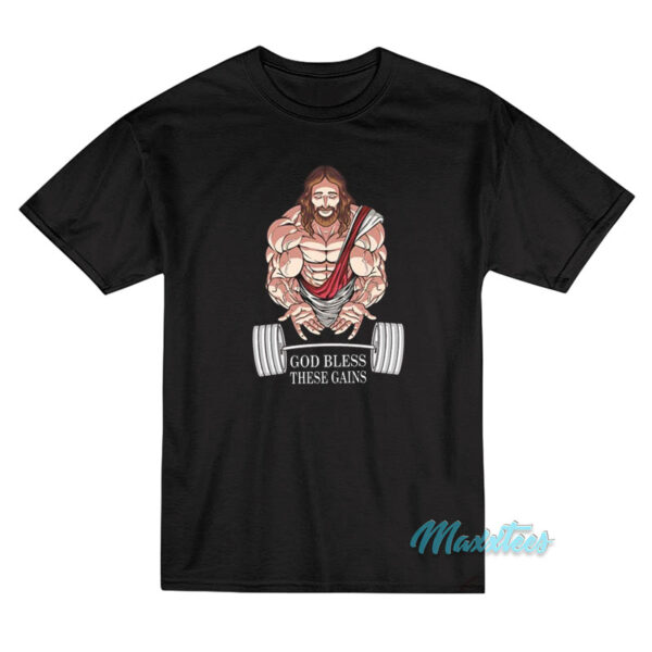Gym Jesus God Bless These Gains T-Shirt