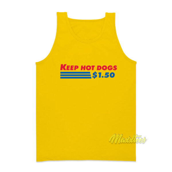 Keep Hot Dogs 1 50 Tank Top