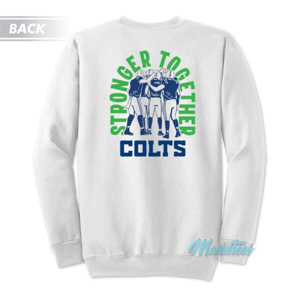 Kicking The Stigma Stronger Together Colts Sweatshirt