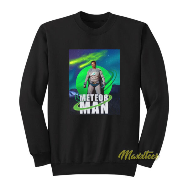 Meteor Man Sweatshirt