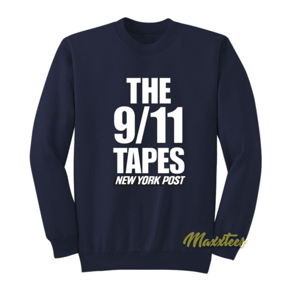 New York Post The 9 11 Tapes Sweatshirt