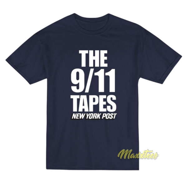 New York Post The 9 11 Tapes T-Shirt