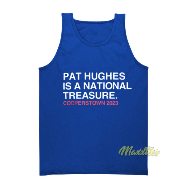 Pat Hughes Is A National Treasure Tank Top