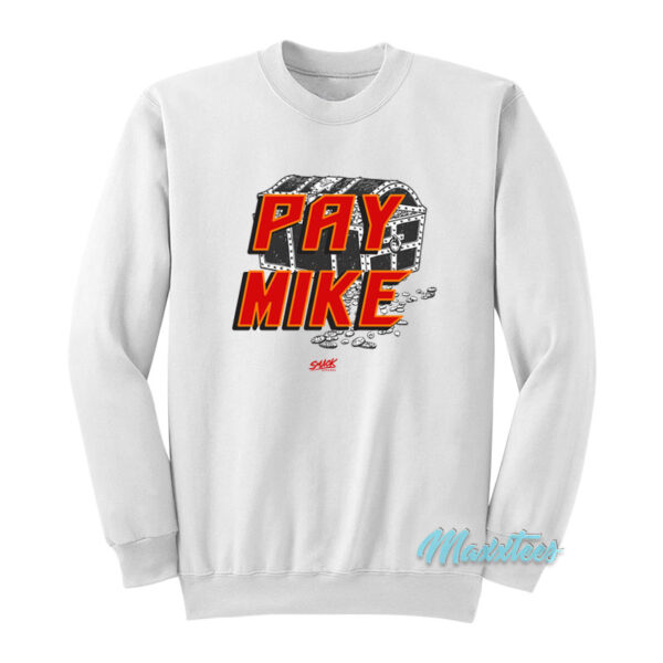 Pay Mike For Tb Football Sweatshirt