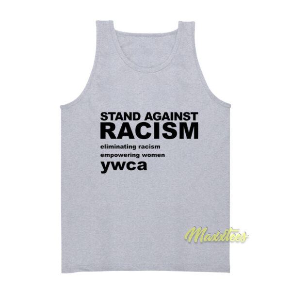 Stands Against Racism Eliminating Racism Tank Top