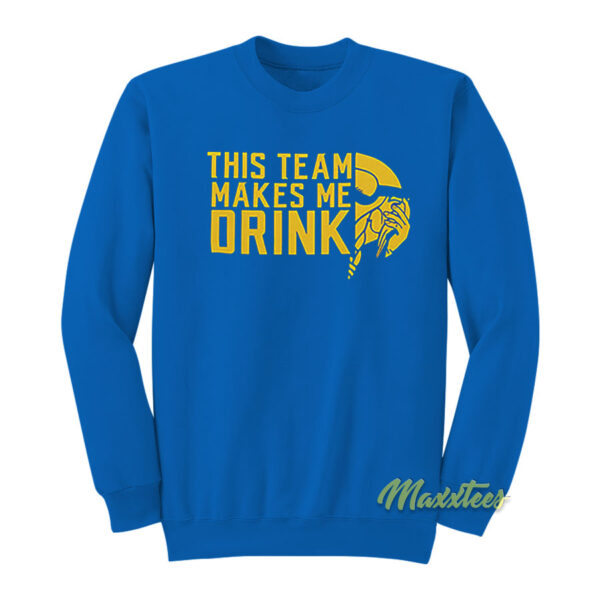 This Team Makes Me Drink Viking Sweatshirt