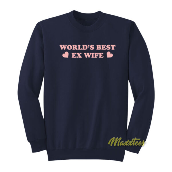World Best Ex Wife Sweatshirt