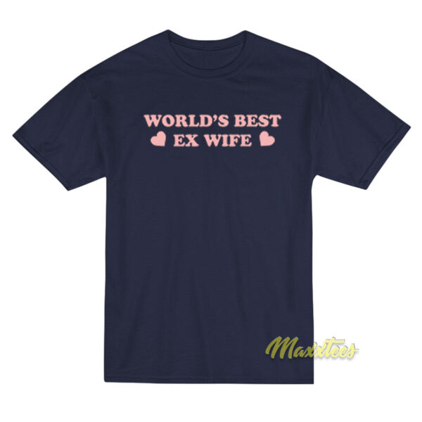 World Best Ex Wife T-Shirt