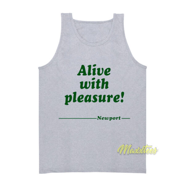 Alive With Pleasure Newport Tank Top