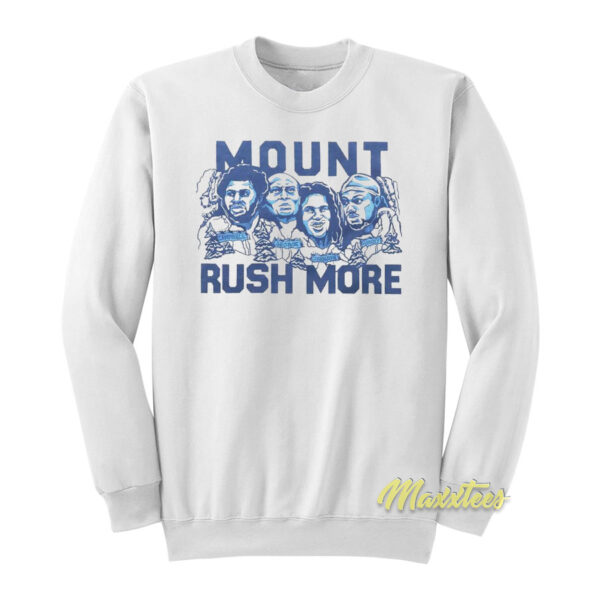 Campbell George Johnson Henry Mount Rush More Sweatshirt