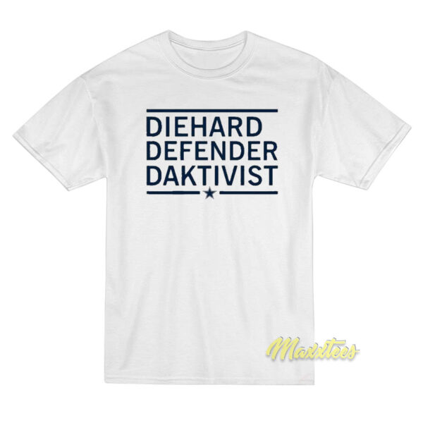 Diehard Defender Daktivist T-Shirt
