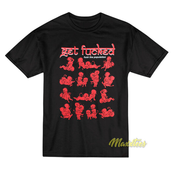 Fuck The Population FTP Get Fucked T-Shirt